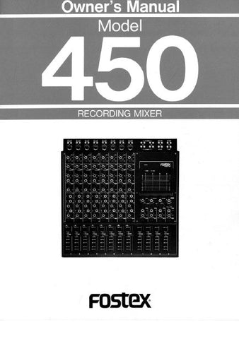 FOSTEX MODEL 450 RECORDER MIXER OWNER'S MANUAL INC BLK DIAG 18 PAGES ENG