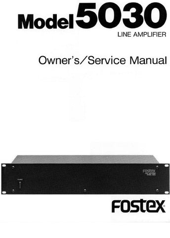 FOSTEX MODEL 5030 LINE AMPLIFIER OWNER'S SERVICE MANUAL INC BLK DIAG PCBS SCHEM DIAGS AND PARTS LIST 14 PAGES ENG