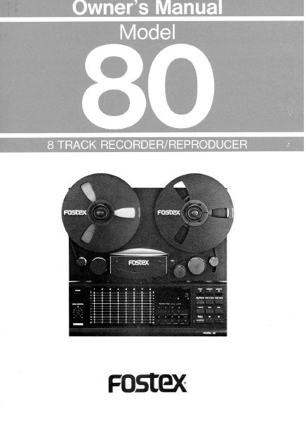 FOSTEX MODEL 80 8 TRACK RECORDER REPRODUCER OWNER'S MANUAL 17 PAGES ENG