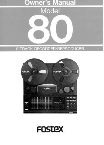 FOSTEX MODEL 80 8 TRACK RECORDER REPRODUCER OWNER'S MANUAL 17 PAGES ENG