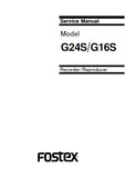 FOSTEX MODEL G16S G24S RECORDER REPRODUCER SERVICE MANUAL INC BLK DIAG PCBS SCHEM DIAGS AND PARTS LIST 98 PAGES ENG