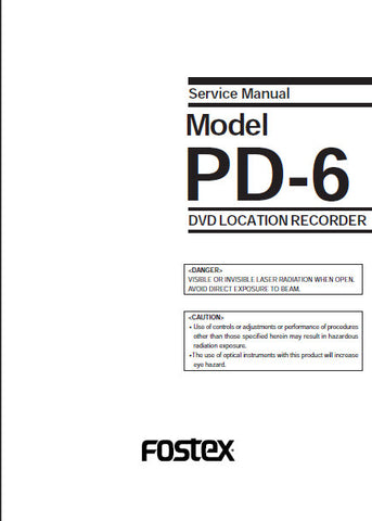 FOSTEX MODEL PD-6 DVD LOCATION RECORDER SERVICE MANUAL INC BLK DIAGS PCBS SCHEM DIAGS AND PARTS LIST 84 PAGES ENG