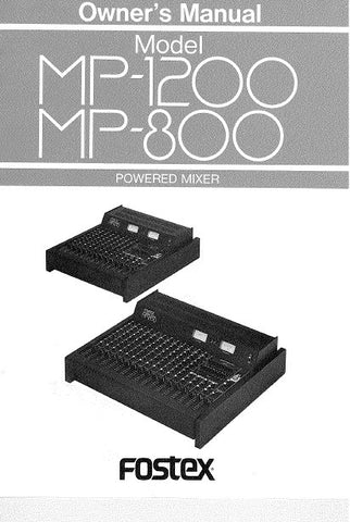 FOSTEX MP800 MP1200 POWERED MIXER OWNER'S MANUAL INC BLK DIAG 20 PAGES ENG