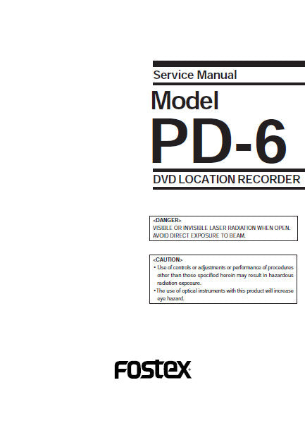 FOSTEX PD-6 DVD LOCATION RECORDER SERVICE MANUAL INC BLK DIAGS PCBS SCHEM DIAGS AND PARTS LIST 84 PAGES ENG