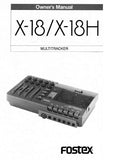 FOSTEX X-18 X-18H MULTITRACKER OWNER'S MANUAL INC BLK DIAG 24 PAGES ENG