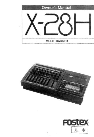 FOSTEX X-28H MULTITRACKER OWNER'S MANUAL INC BLK DIAG 36 PAGES ENG