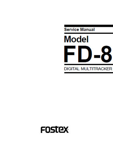 FOSTEX FD-8 DIGITAL MULTITRACKER SERVICE MANUAL INC PCBS SCHEM DIAGS AND PARTS LIST 66 PAGES ENG