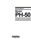 FOSTEX PH-50 HEADPHONE AMP DISTRIBUTOR SERVICE MANUAL INC BLK DIAGS PCBS AND PARTS LIST 12 PAGES ENG