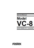 FOSTEX VC-8 ADAT ANALOG CONVERTER SERVICE MANUAL INC BLK DIAG PCBS SCHEM DIAGS AND PARTS LIST 20 PAGES ENG