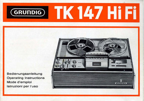 GRUNDIG TK147 REEL TO REEL TAPE RECORDER OPERATING INSTRUCTIONS 40 PAGES ENG DEUT FRANC ITAL