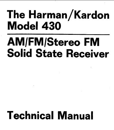 HARMAN KARDON 430 AM FM STEREO FM SOLID STATE RECEIVER TECHNICAL MANUAL INC BLK DIAG INTERCONN DIAGS WIRING DIAGS SCHEM DIAGS PCB'S AND PARTS LIST 28 PAGES ENG