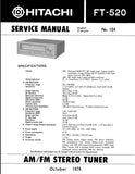 HITACHI FT-520 AM FM STEREO TUNER SERVICE MANUAL INC BLK DIAG PCBS SCHEM DIAG AND PARTS LIST 16 PAGES ENG
