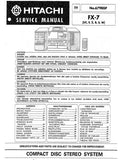 HITACHI FX-7 CD STEREO SYSTEM SERVICE MANUAL INC BLK DIAG PCBS SCHEM DIAGS AND PARTS LIST 47 PAGES ENG DEUT FRANC