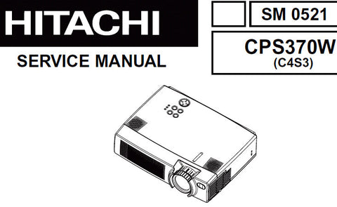 HITACHI CPS370W MULTIMEDIA LCD PROJECTOR SERVICE MANUAL INC TRSHOOT GUIDE BLK DIAG WIRING DIAG CIRC DIAGS AND PARTS LIST 60 PAGES ENG