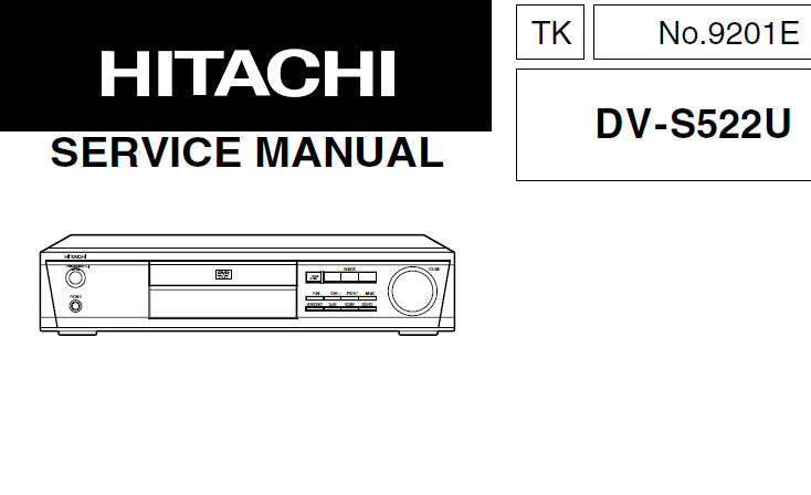 HITACHI DV-S522U DVD HOME THEATER SYSTEM SERVICE MANUAL INC SCHEM DIAGS PCBS BLK DIAG WIRING DIAGS AND PARTS LIST 91 PAGES ENG