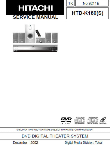 HITACHI HTD-K160(S) DVD DIGITAL THEATER SYSTEM SERVICE MANUAL INC BLK DIAGS PCBS SCHEM DIAGS AND PARTS LIST 45 PAGES ENG