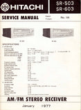 HITACHI SR-503 SR-603 AM FM STEREO RECEIVER SERVICE MANUAL INC PCBS SCHEM DIAGS AND PARTS LIST 28 PAGES ENG FRANC