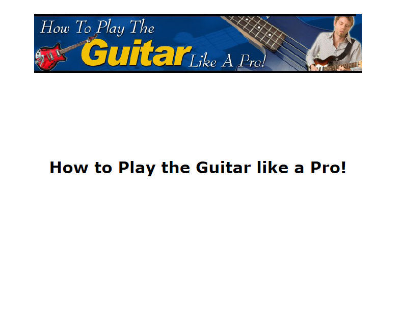 HOW TO PLAY THE GUITAR LIKE A PRO! 69 PAGES IN ENGLISH