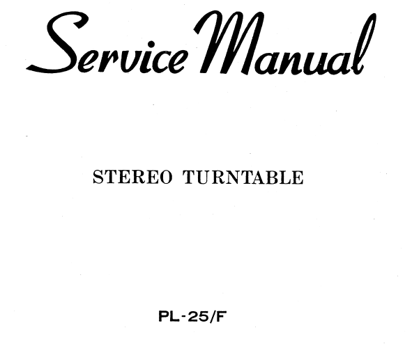 PIONEER PL-25 PL-25F STEREO TURNTABLE SERVICE MANUAL 11 PAGES ENG