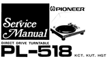 PIONEER PL-518 DIRECT DRIVE TURNTABLE SERVICE MANUAL INC PCBS SCHEM DIAGS AND PARTS LIST 23 PAGES ENG