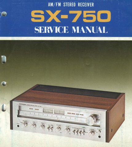 PIONEER SX-750 AM FM STEREO RECEIVER SERVICE MANUAL INC BLK DIAG PCBS SCHEM DIAGS AND PARTS LIST 79 PAGES ENG