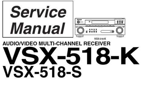 PIONEER VSX-518-K VSX-518-S AV MULTI CHANNEL RECEIVER SERVICE MANUAL INC BLK DIAG PCBS SCHEM DIAGS AND PARTS LIST  94 PAGES ENG