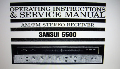 SANSUI 5500 AM FM STEREO RECEIVER OPERATING INSTRUCTIONS AND SERVICE MANUAL INC TRSHOOT GUIDE CONN DIAGS SCHEMS PCBS AND PARTS LIST 40 PAGES ENG