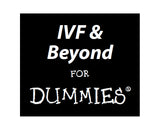 IVF AND BEYOND FOR DUMMIES 315 PAGES IN ENGLISH