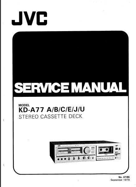 JVC KD-A77A KD-A77B KD-A77C KD-A77E KD-A77J KD-A77U STEREO CASSETTE DECK SERVICE MANUAL INC BLK DIAG PCBS SCHEM DIAGS AND PARTS LIST 40 PAGES ENG