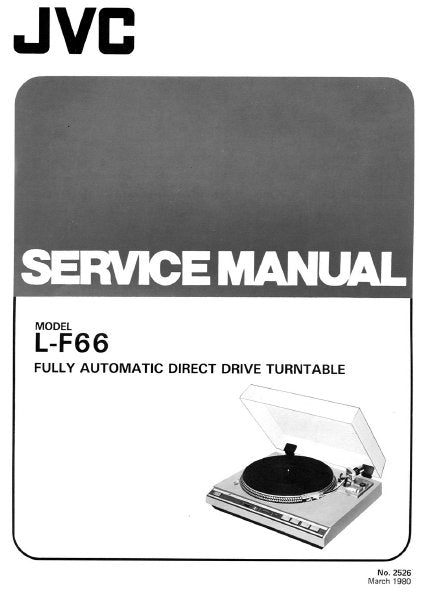 JVC L-F66 FULLY AUTOMATIC DIRECT DRIVE TURNTABLE SERVICE MANUAL INC BLK DIAG PCBS SCHEM DIAGS AND PARTS LIST 20 PAGES ENG