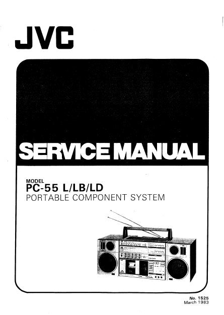 JVC PC-55 L LB LD PORTABLE COMPONENT SYSTEM SERVICE MANUAL INC BLK DIAGS PCBS SCHEM DIAGS AND PARTS LIST 52 PAGES ENG