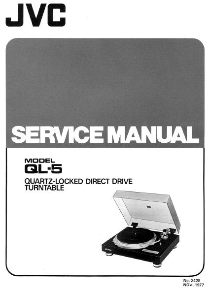 JVC QL-5 QUARTZ LOCKED DIRECT DRIVE TURNTABLE SERVICE MANUAL INC BLK DIAG PCBS SCHEM DIAG AND PARTS LIST 25 PAGES ENG