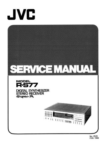 JVC R-S77 DIGITAL SYNTHESIZER STEREO RECEIVER SUPER A SERVICE MANUAL INC PCBS SCHEM DIAGS AND PARTS LIST 27 PAGES ENG