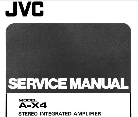 JVC A-X4 STEREO INTEGRATED AMPLIFIER SERVICE MANUAL INC BLK DIAG PCB'S SCHEM DIAG AND PARTS LIST 23 PAGES ENG