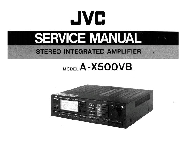 JVC A-X500VB STEREO INTEGRATED AMPLIFIER SERVICE MANUAL INC BLK DIAG SCHEM DIAG WIRING DIAG 11 PAGES ENG