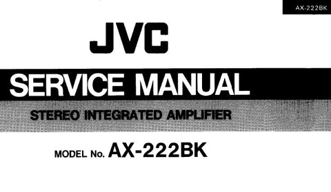 JVC AX-222BK STEREO INTEGRATED AMPLIFIER SERVICE MANUAL INC BLK DIAG SCHEM DIAGS CONN DIAG PCB'S AND PARTS LIST 22 PAGES ENG
