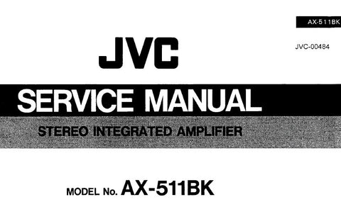 JVC AX-511BK STEREO INTEGRATED AMPLIFIER SERVICE MANUAL INC CONN DIAGS BLK DIAG SCHEM DIAG PCB'S AND PARTS LIST 32 PAGES ENG