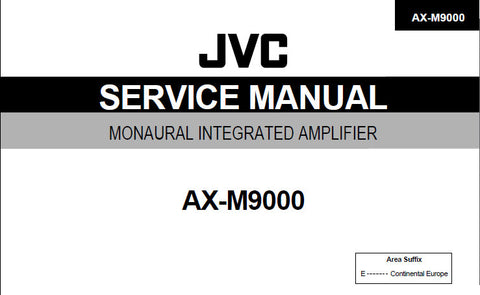 JVC AX-M9000 MONAURAL INTEGRATED AMPLIFIER SERVICE MANUAL AND INSTRUCTION BOOK INC BLK DIAGS SCHEM DIAGS PCB'S PARTS LIST CONN DIAGS AND TRSHOOT GUIDE 50 PAGES ENG E FOR CONTINENTAL EUROPE