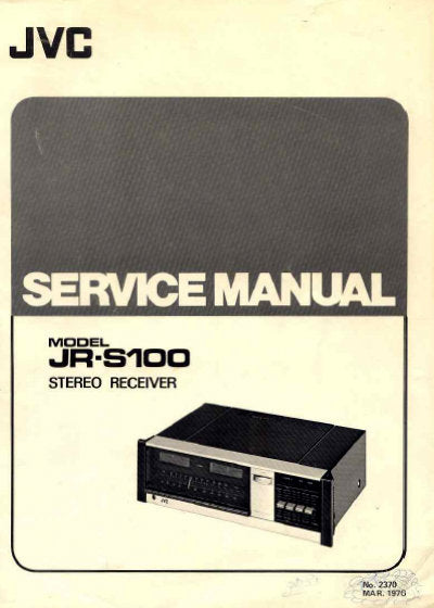 JVC JR-S100 STEREO RECEIVER SERVICE MANUAL INC PCBS SCHEM DIAG AND PARTS LIST 27 PAGES ENG
