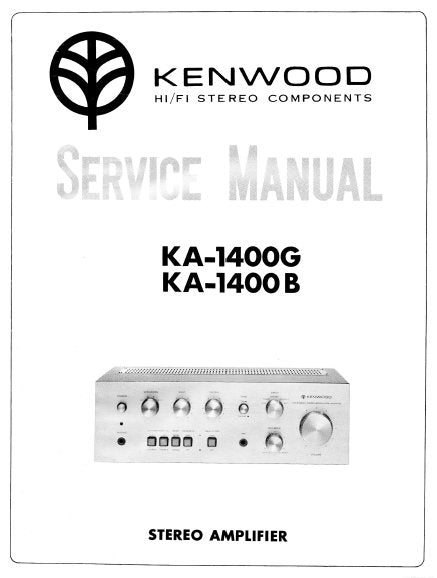 KENWOOD KA-1400G KA-1400B STEREO AMPLIFIER SERVICE MANUAL INC PCBS SCHEM DIAG AND PARTS LIST 15 PAGES ENG