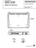 KENWOOD KAC-X20 POWER AMPLIFIER SERVICE MANUAL INC BLK DIAG PCBS SCHEM DIAGS AND PARTS LIST 16 PAGES ENG