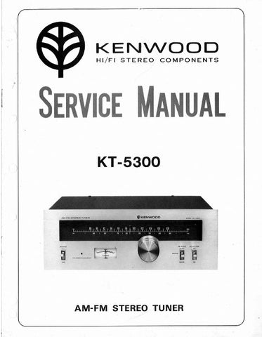 KENWOOD KT-5300 AM FM STEREO TUNER SERVICE MANUAL INC BLK DIAG PCBS SCHEM DIAG AND PARTS LIST 12 PAGES ENG