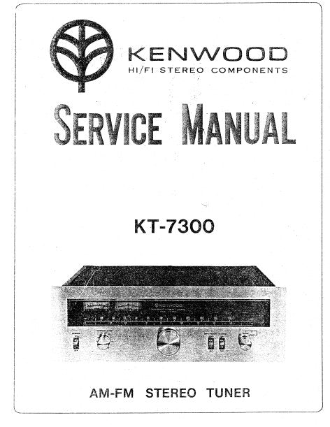 KENWOOD KT-7300 AM FM STEREO TUNER SERVICE MANUAL INC BLK DIAG PCBS SCHEM DIAG AND PARTS LIST 15 PAGES ENG