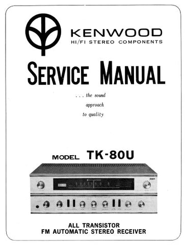 KENWOOD TK-80U ALL TRANSISTOR FM AUTOMATIC STEREO RECEIVER SERVICE MANUAL INC BLK DIAG PCBS SCHEM DIAG AND PARTS LIST 21 PAGES ENG