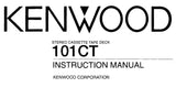 KENWOOD 101CT STEREO CASSETTE TAPE DECK INSTRUCTION MANUAL INC CONN DIAG AND TRSHOOT GUIDE 15 PAGES ENG