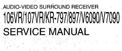 KENWOOD 106VR 107VR KR-797 KR-897 V6090 V7090 AUDIO VIDEO SURROUND RECEIVER SERVICE MANUAL INC CONN DIAG WIRING DIAG PCB'S SCHEM DIAGS AND PARTS LIST 58 PAGES ENG