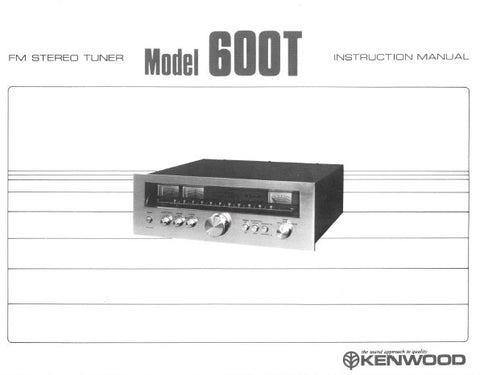 KENWOOD 600T FM STEREO TUNER INSTRUCTION MANUAL INC CONN DIAGS AND TRSHOOT GUIDE 11 PAGES ENG