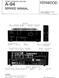 KENWOOD A-94 STEREO INTEGRATED AMPLIFIER SERVICE MANUAL INC BLK DIAGS WIRING DIAG PCB'S SCHEM DIAGS AND PARTS LIST 18 PAGES ENG