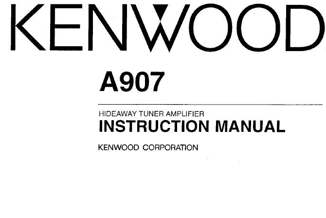 KENWOOD A907 HIDEAWAY TUNER AMPLIFIER INSTRUCTION MANUAL INC CONN DIAG AND TRSHOOT GUIDE 9 PAGES ENG