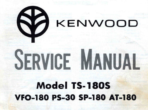KENWOOD AT-180 SP-180 PS-30 VFO-180 TS-180S HF SSB TRANSCEIVER SERVICE MANUAL INC BLK DIAGS PCB'S SCHEM DIAGS LEVEL DIAG AND PARTS LIST 78 PAGES ENG